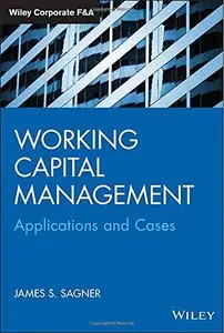 Working Capital Management: Applications and Case Studies