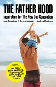 The Father Hood: Inspiration for the new dad generation