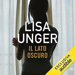 «Il lato oscuro» by Lisa Unger