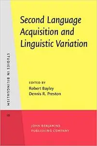 Second Language Acquisition and Linguistic Variation