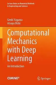 Computational Mechanics with Deep Learning
