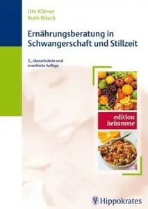 Ernährungsberatung in Schwangerschaft und Stillzeit (Auflage: 2) [Repost]