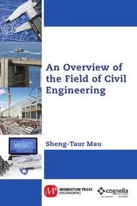 An Overview of the Field of Civil Engineering
