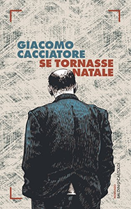 Se tornasse Natale - Giacomo Cacciatore