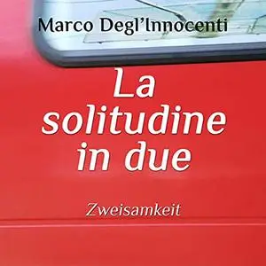 «La solitudine in due» by Marco Degl'Innocenti