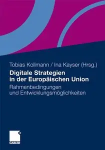 Digitale Strategien in der Europäischen Union: Rahmenbedingungen und Entwicklungsmöglichkeiten