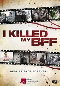 I Killed My BFF (2015)