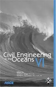 Civil engineering in the oceans VI : proceedings of the international conference, October 20-22, 2004, Baltimore, Maryland