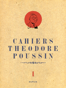 Cahiers Theodore Poussin - Tome 1