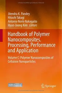 Handbook of Polymer Nanocomposites. Processing, Performance and Application: Volume C
