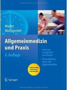 Allgemeinmedizin und Praxis: Anleitung in Diagnostik und Therapie. Mit Fragen zur Facharztprüfung (Auflage: 6) (repost)