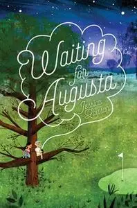 «Waiting for Augusta» by Jessica Lawson