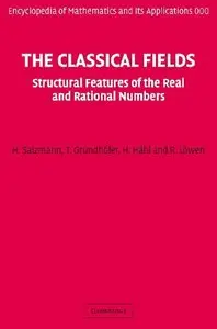 The Classical Fields: Structural Features of the Real and Rational Numbers (repost)