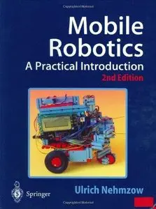 Mobile Robotics: A Practical Introduction, 2nd edition