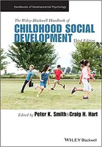 The Wiley-Blackwell Handbook of Childhood Social Development  Ed 3