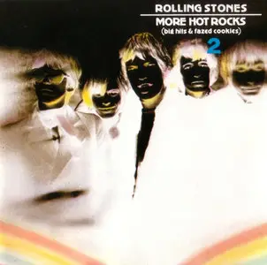 Rolling Stones - More Hot Rocks (Big Hits & Fazed Cookies) 2 (1972) [1985, London 820 516-2]