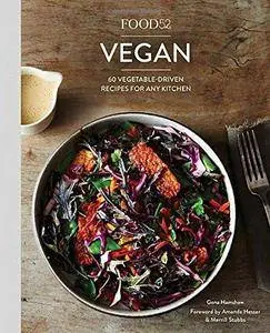 Food52 Vegan: 60 Vegetable-Driven Recipes for Any Kitchen (Food52 Works) (Repost)