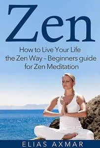 «Zen» by Elias Axmar