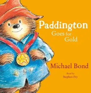 «Paddington Goes for Gold» by Michael Bond