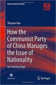 How the Communist Party of China Manages the Issue of Nationality: An Evolving Topic (repost)