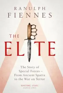 The Elite: The Story of Special Forces – From Ancient Sparta to the War on Terror