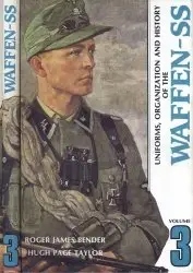 Uniforms, Organization and History of the Waffen-SS - Vol. 3 - Hugh and Taylor (1972)