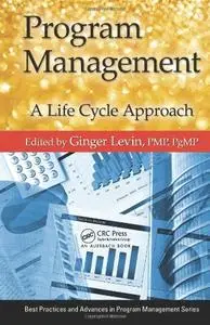 Program Management: A Life Cycle Approach