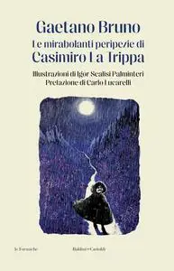 Gaetano Bruno - Le mirabolanti peripezie di Casimiro La Trippa