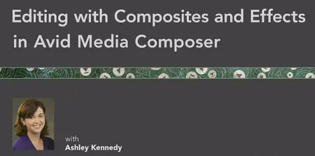 Lynda.com Editing with Composites and Effects in Avid Media Composer DVD
