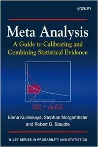 Meta Analysis: A Guide to Calibrating and Combining Statistical Evidence