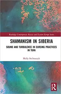 Shamanism in Siberia: Sound and Turbulence in Cursing Practices in Tuva