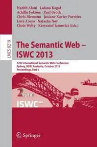 The Semantic Web – ISWC 2013: 12th International Semantic Web Conference, Sydney, NSW, Australia, October 21-25, 2013, Proceedi