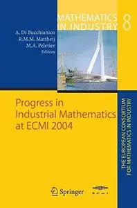 Progress in Industrial Mathematics at ECMI 2004