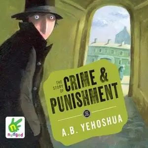 «The Story of Crime and Punishment» by A.B. Yehoshua
