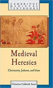 Medieval Heresies: Christianity, Judaism, and Islam