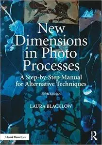 New Dimensions in Photo Processes, 5th Edition