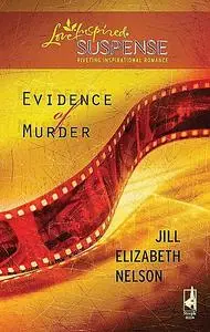 «Evidence of Murder» by Jill Elizabeth Nelson