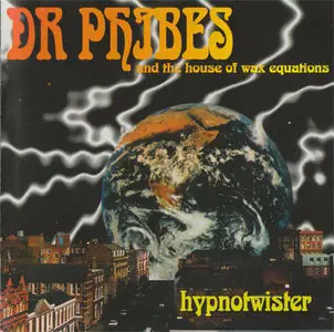 Dr. Phibes & The House Of Wax Equations - Hypnotwister [Quigley Records CDDRP 1] [UK 1993]