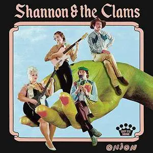 Shannon and the Clams - Onion (2018) [Official Digital Download]