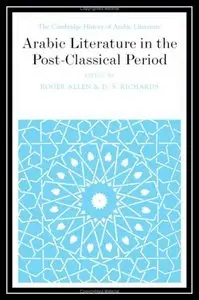 The Cambridge History of Arabic Literature: Arabic Literature in the Post-Classical Period