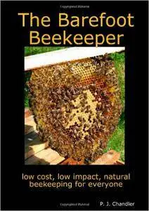 P. J. Chandler - The Barefoot Beekeeper