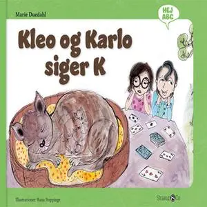 «Kleo og Karlo siger K» by Marie Duedahl