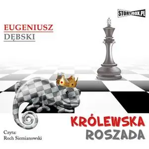 «Królewska roszada» by Eugeniusz Dębski