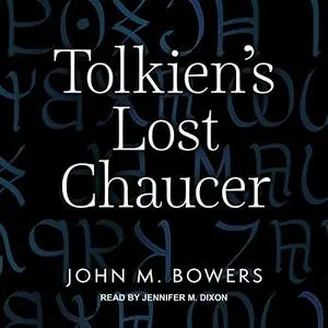 Tolkien's Lost Chaucer [Audiobook]