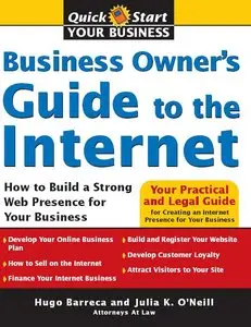Business Owner's Guide to the Internet: How to Build a Strong Web Presence for Your Business