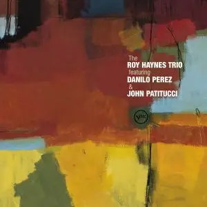 Roy Haynes Trio featuring Danilo Perez & John Patitucci - The Roy Haynes Trio (2000)