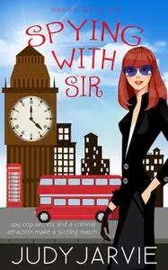 «Spying With Sir» by Judy Jarvie