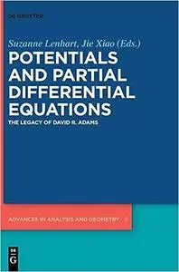 Potentials and Partial Differential Equations: The Legacy of David R. Adams (Advances in Analysis and Geometry)