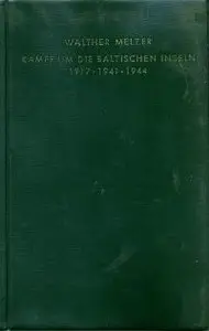 Kampf um die Baltischen Inseln 1917 - 1941 - 1944