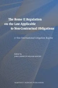 The Rome II Regulation on the Law Applicable to Non-Contractual Obligations